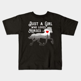 Just A Girl Who Loves Horses Funny Horse Lovers Kids T-Shirt